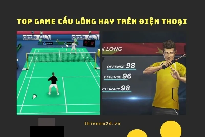 Top game cầu lông hay trên điện thoại