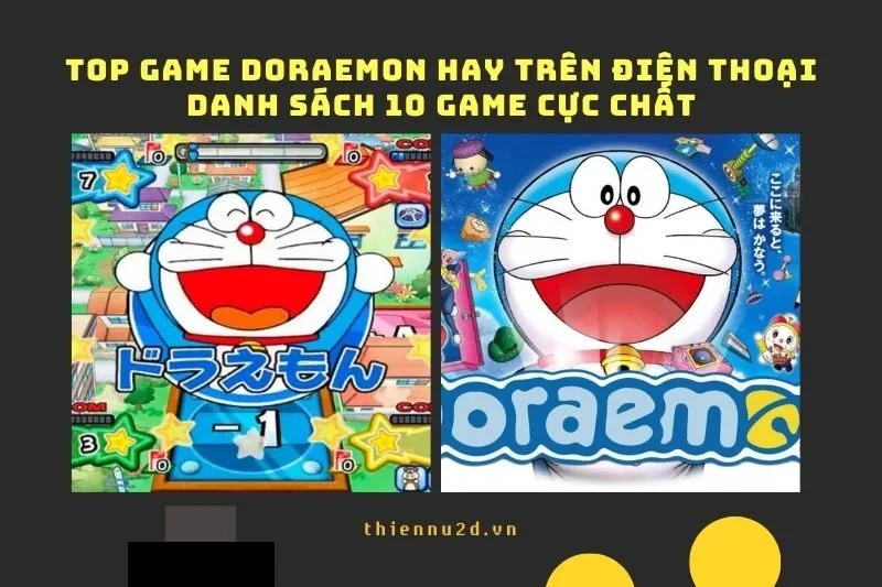 Top Game Doraemon Hay Trên Điện Thoại – Danh Sách 10 Game Cực Chất