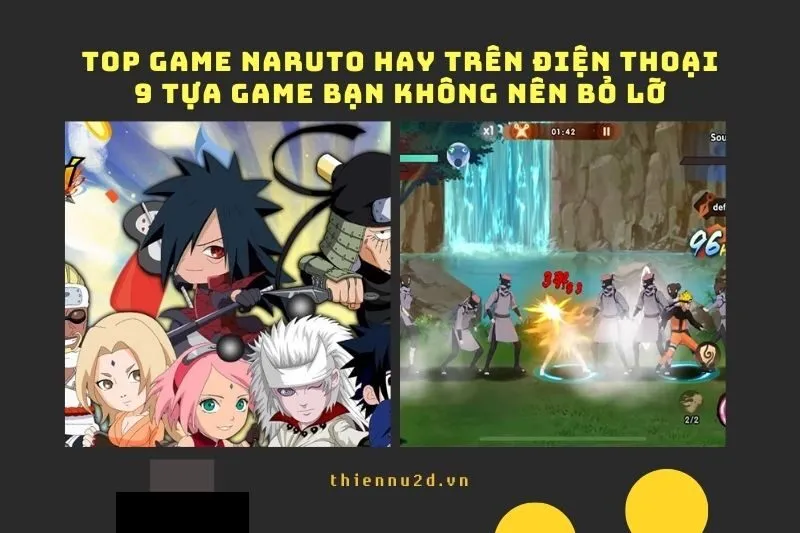 Top game Naruto hay trên điện thoại: 9 Tựa Game Bạn Không Nên Bỏ Lỡ